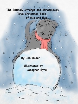 cover image of The Entirely Strange and Miraculously True Christmas Tails of Mia and Eve